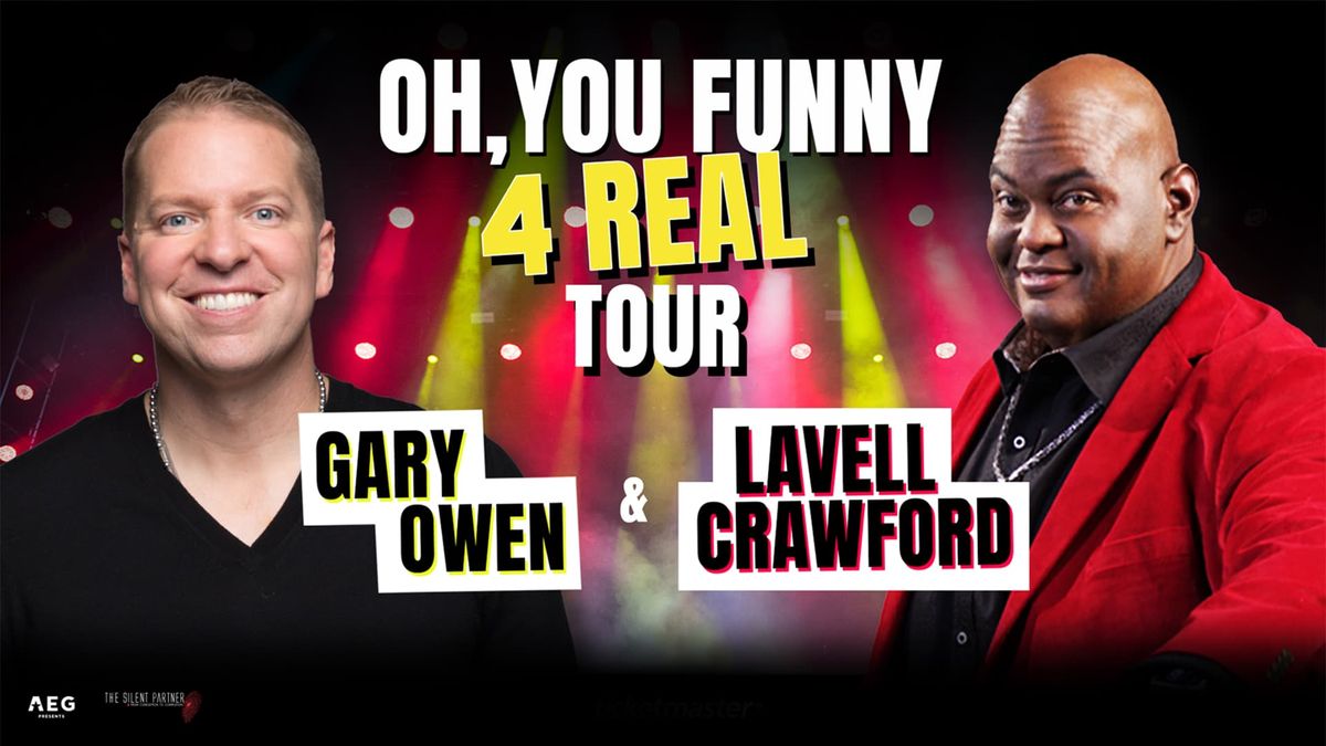 Gary Owen & Lavell Crawford | Oh, You Funny 4 Real Tour