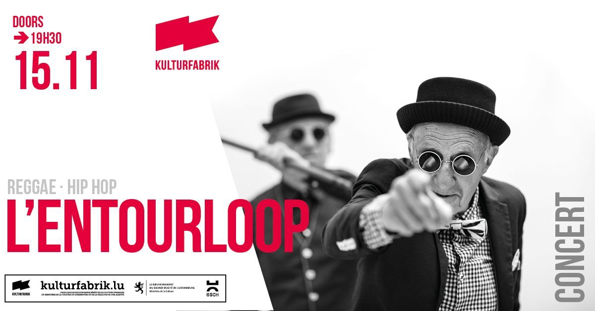 L'ENTOURLOOP @Kulturfabrik