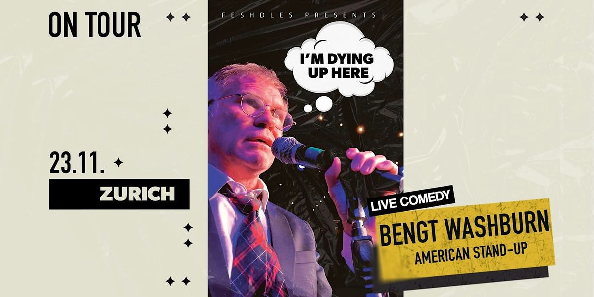 American Stand Up Comedian Bengt Washburn in Zurich