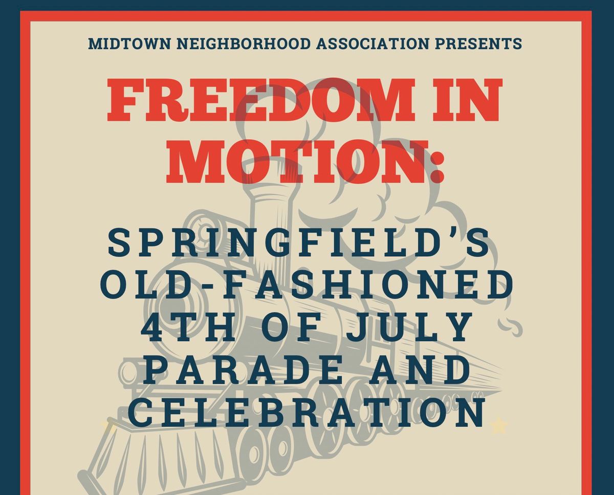 Springfield's Old-Fashioned Fourth of July Parade and Celebration: Freedom in Motion