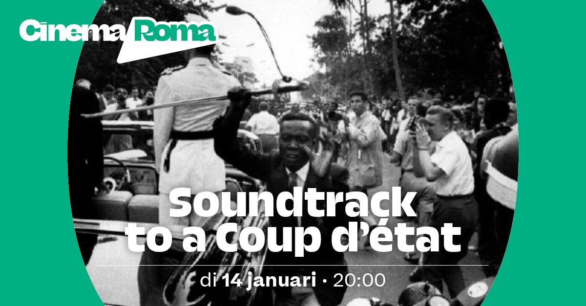 Soundtrack to a Coup d'\u00e9tat in Cinema Roma