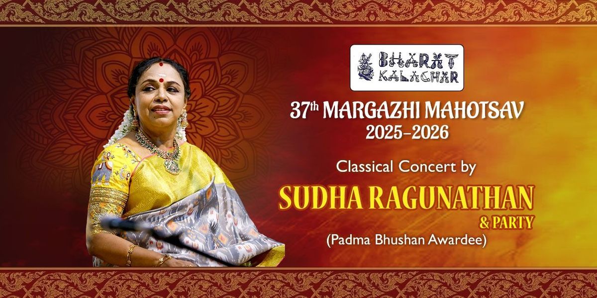Subhani Ragunathan SUDHA RAGHUNATHAN presents CLASSICAL CONCERT, Bharat Kalachar: Chennai ...