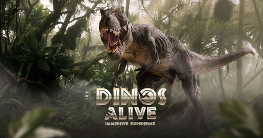 Dinos Alive: An Immersive Experience