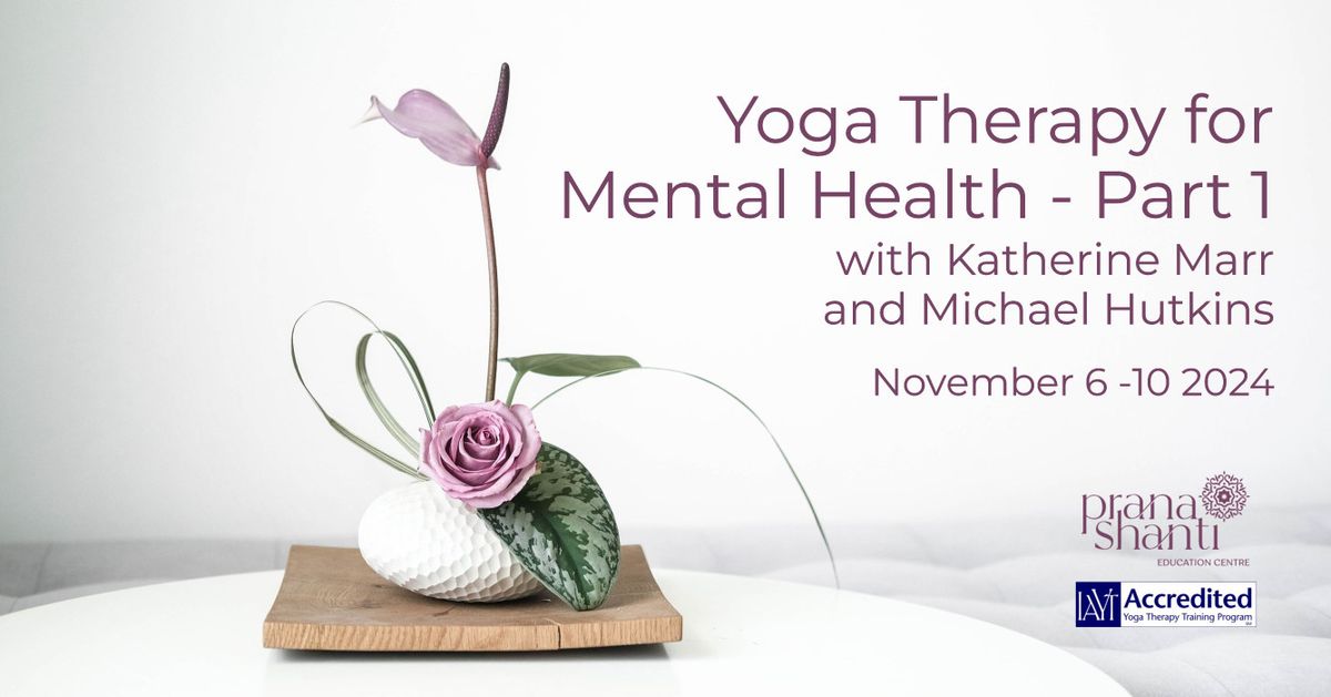 Yoga Therapy and Mental Health - Part 1 with Katherine Marr and Michael Hutkins