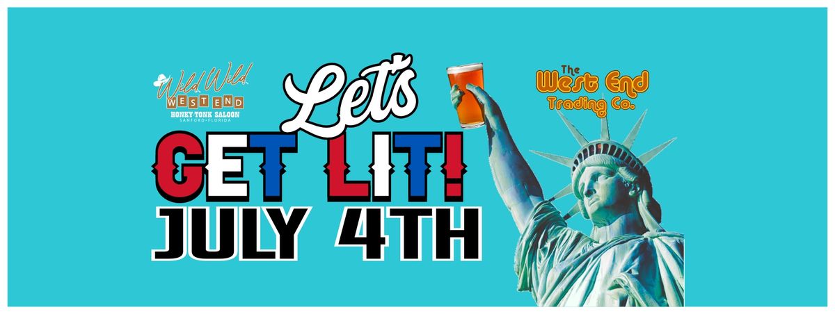 GET LIT this July 4th!