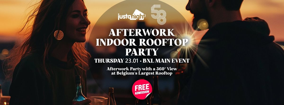 THU. 23.01 \u2022 ROOFTOP 58 [INTERNATIONAL AFTERWORK & PARTY] FREE ENTRANCE \u2022 INDOOR SKYBAR \u2022 360\u00b0 VIEW