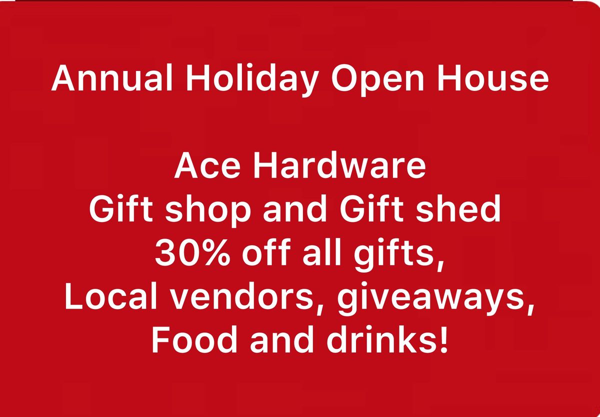 Open House for Ace Hardware gift shop and gift shed