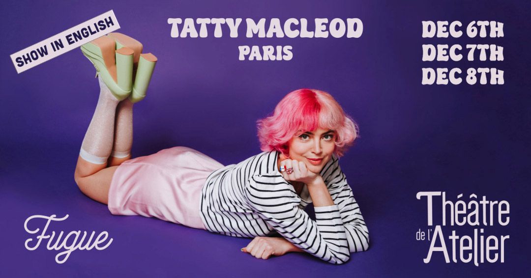 TATTY MACLEOD \u2022 Fugue | Paris