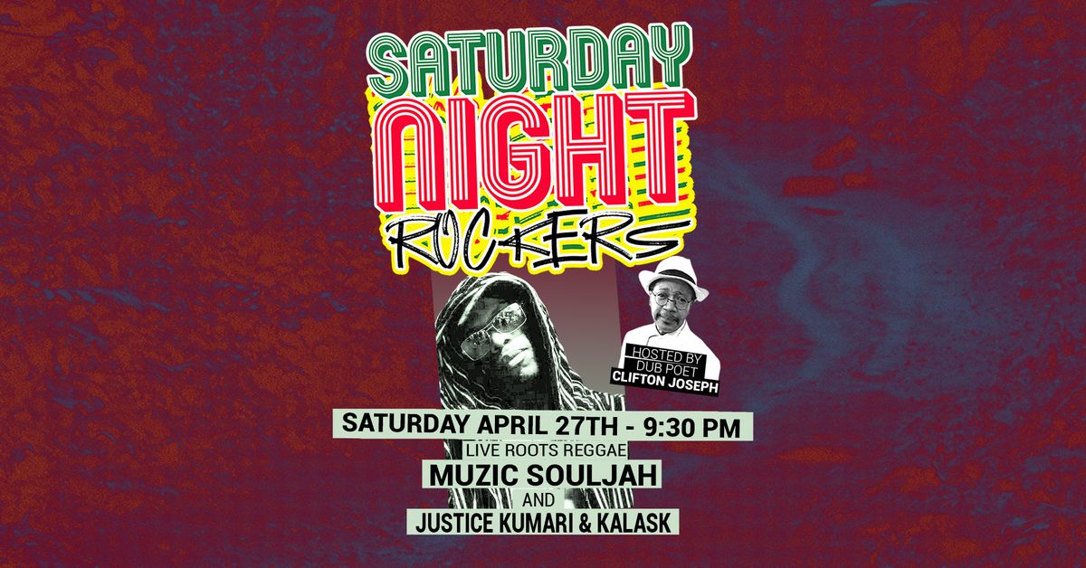 SATURDAY NIGHT ROCKERS - Live Reggae Series feat. Muzic Souljah