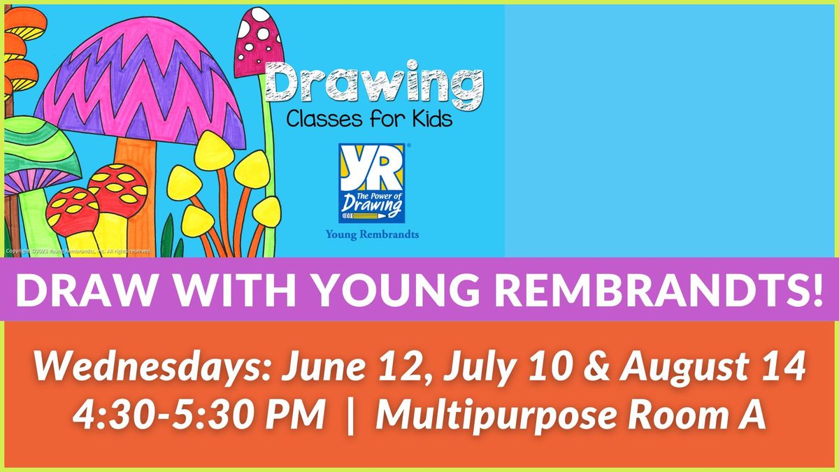 Draw with Young Rembrandts!, Nampa Public Library, 12 June 2024