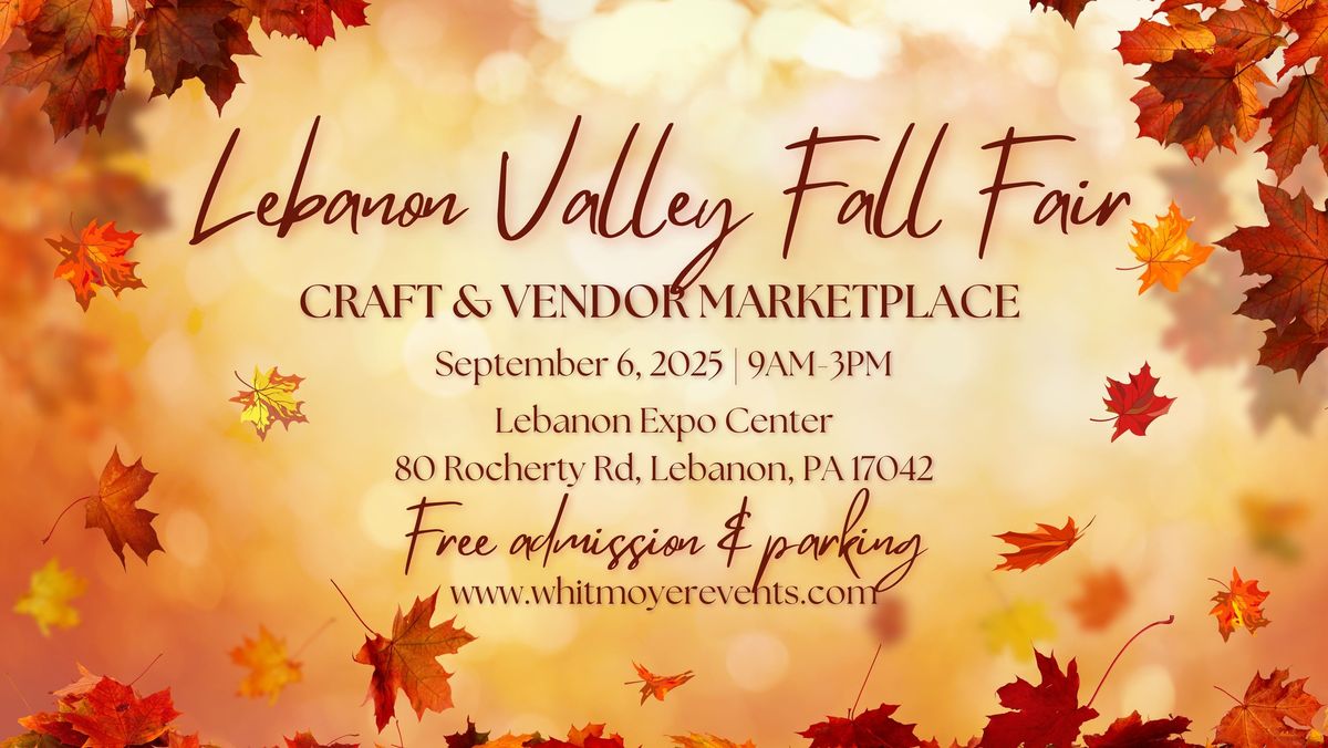 Lebanon Valley Fall Fair \/\/ Craft & Vendor Marketplace 2025