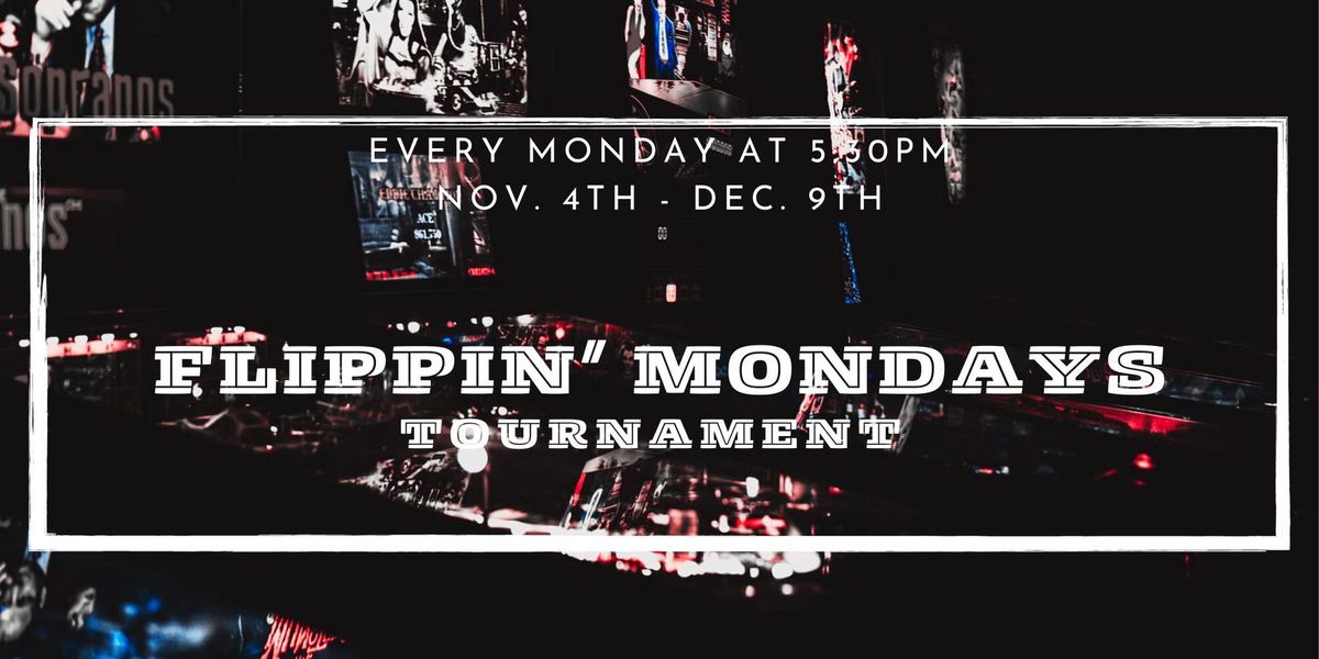 Flippin Mondays Pinball Tournament