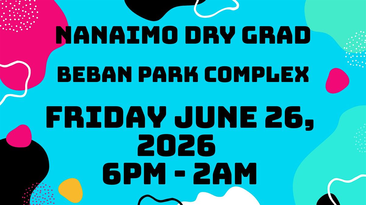 Nanaimo Dry Grad 2026
