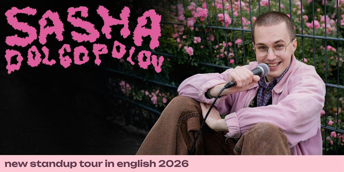 Stand-up Comedy in English \u2022 Sasha Dolgopolov in Amsterdam