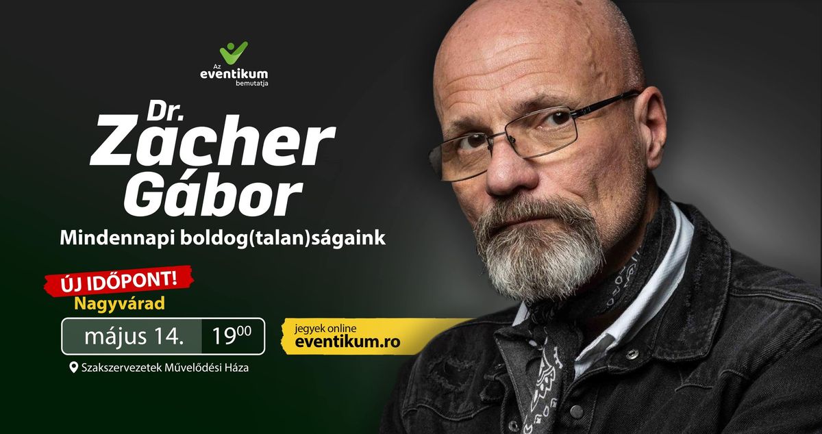 Dr. Zacher G\u00e1bor \u2022 NAGYV\u00c1RAD \u2022 Mindennapi boldog(talan)s\u00e1gaink