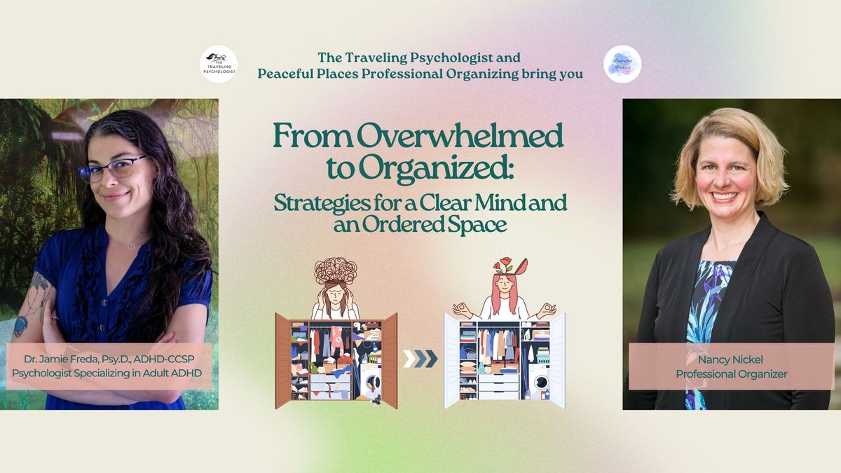 From Overwhelmed to Organized: Strategies for a Clear Mind and an Ordered Space