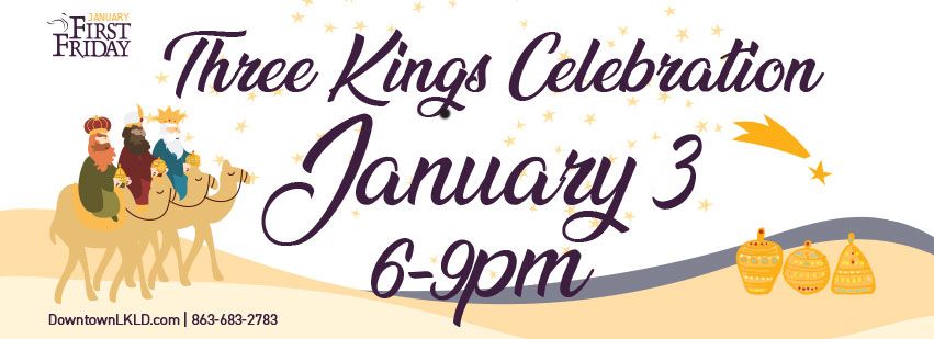 First Friday - Three Kings Celebration