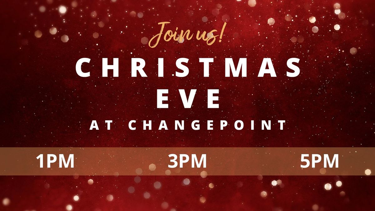 Christmas Eve at ChangePoint