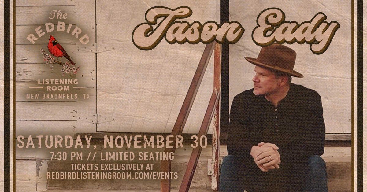 Jason Eady @ The Redbird - 7:30 pm