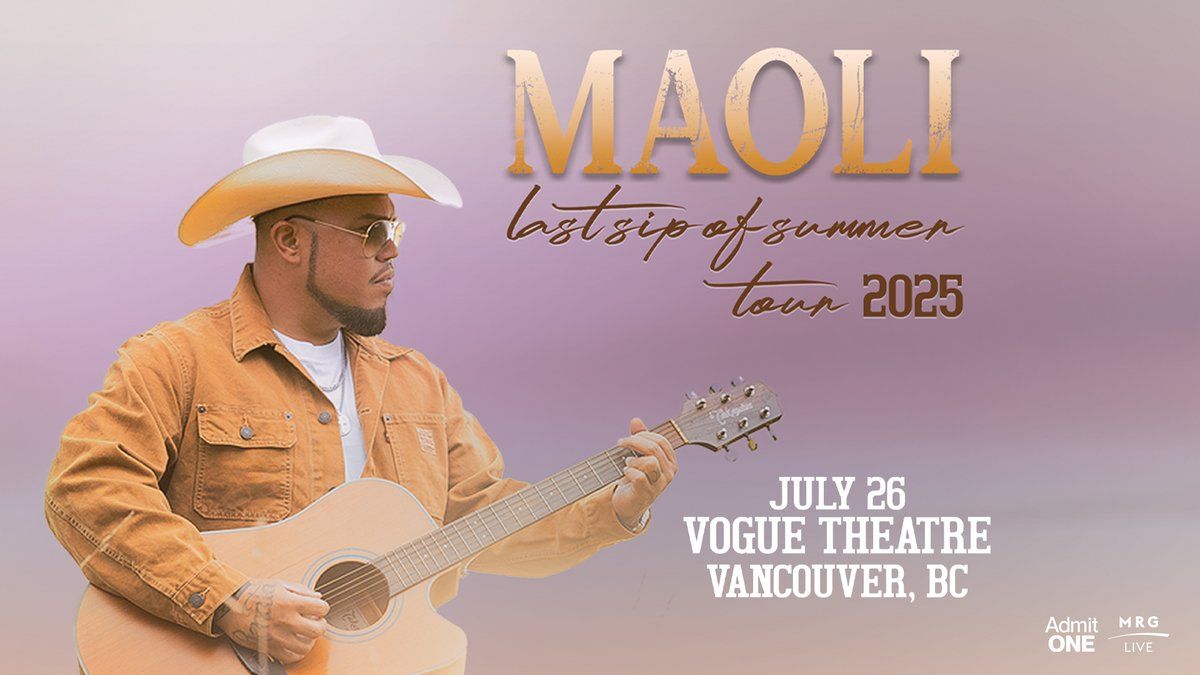 Maoli at Vogue Theatre - BC