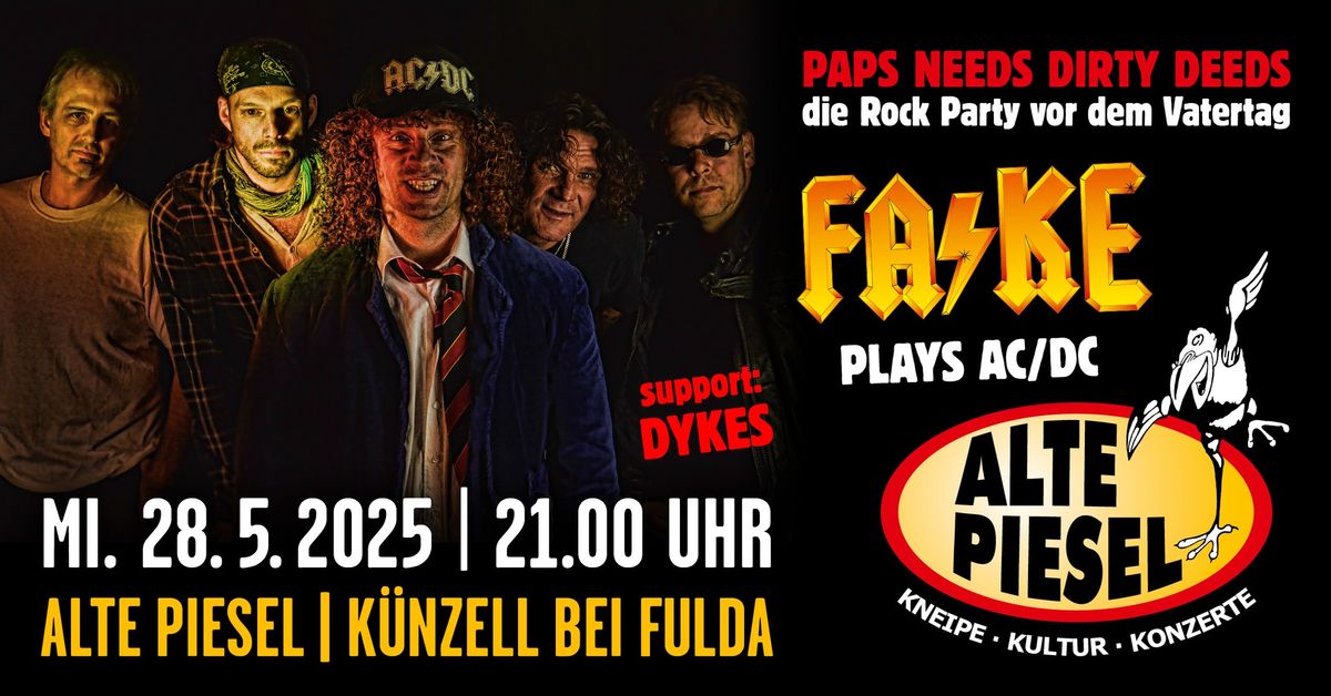 FA\/KE \u2013 a Tribute to AC\/DC | Papa needs dirty deeds \u2013 die Rock-Party vor dem Vatertag | sup.: DYKES