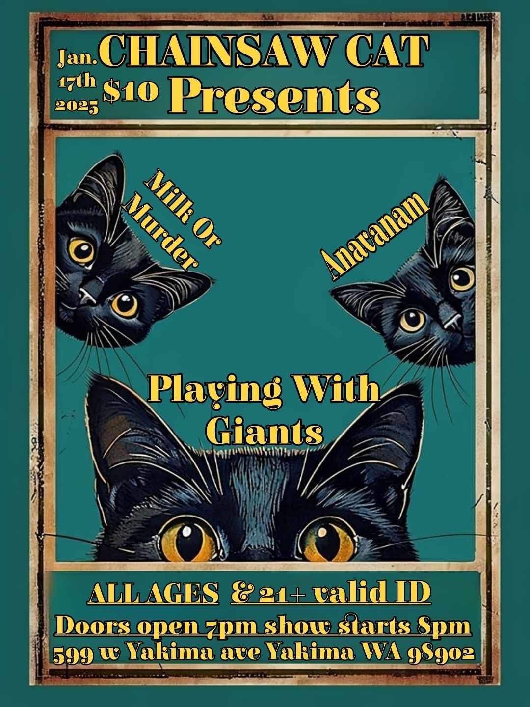 The Chainsaw Cat Presents:  Playing with Giants, Anavanam and Milk or Murder