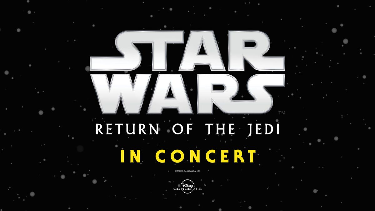 STAR WARS: Return of the Jedi in Concert