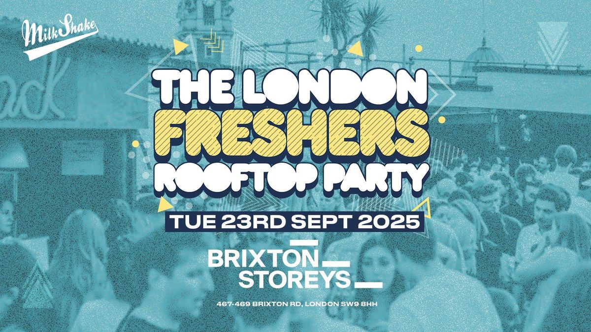 The London Freshers Rooftop Party \ud83c\udf1e\ud83c\udf79 UPGRADED VENUE FOR London Freshers Week 2025