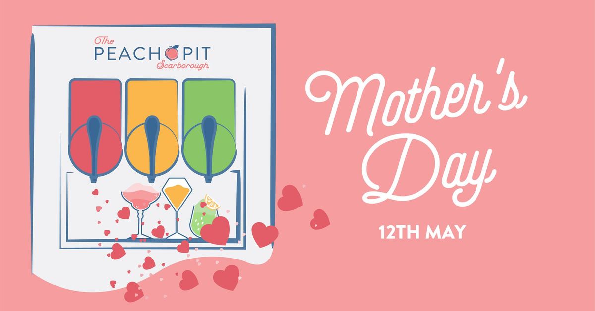 Mother's Day at The Peach Pit