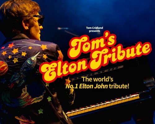  Tom's Elton Tribute - A Evening of Elton John Hits 