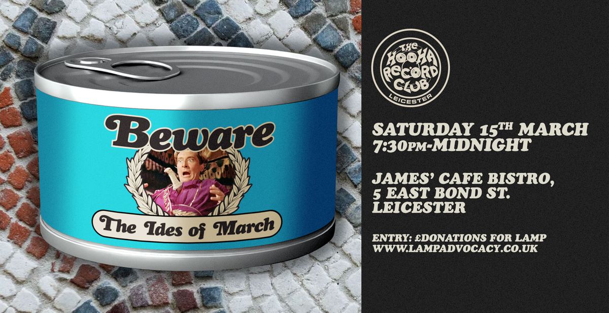 The Hoo Ha Record Club Presents: Beware The Ides Of March