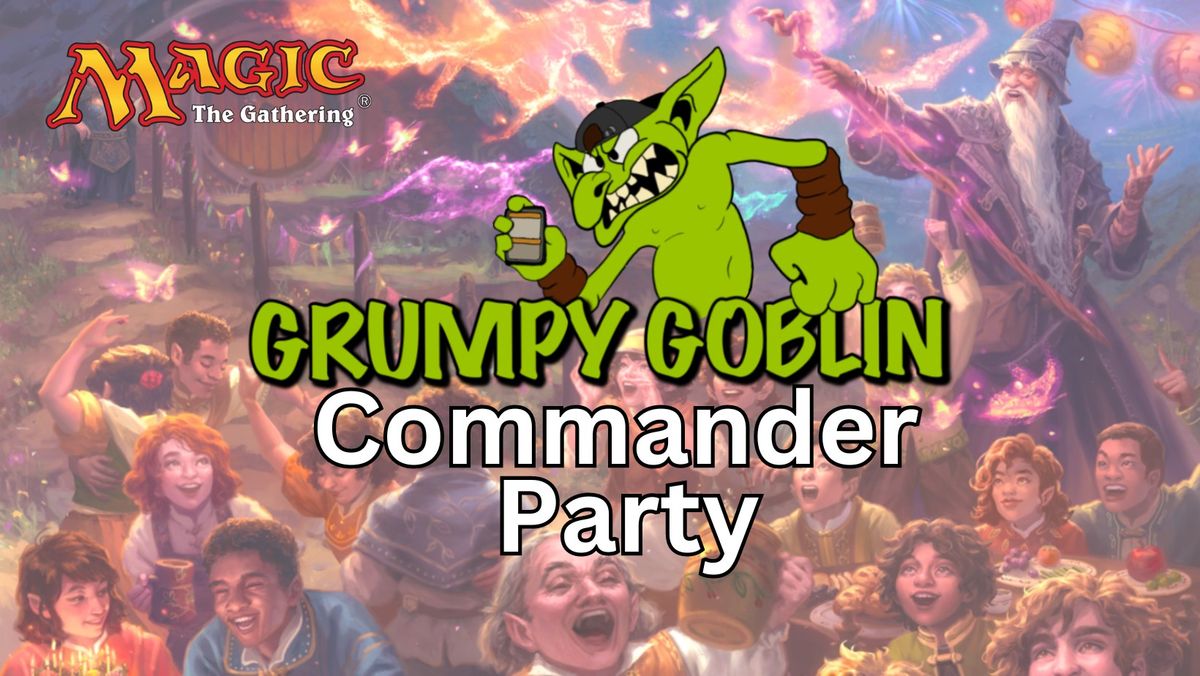 Grumpy Goblin Commander Party