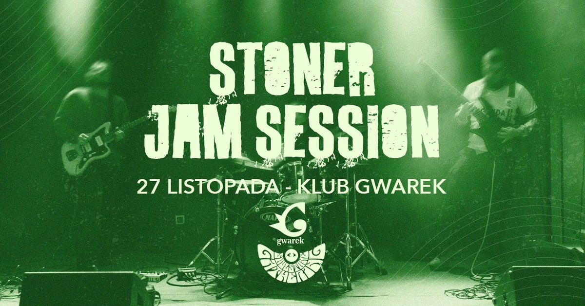 Stoner Jam Session | 27\/11\/2024 | Krak\u00f3w, Klub Gwarek