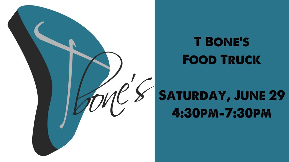 T Bone\u2019s Food Truck @ WBW!