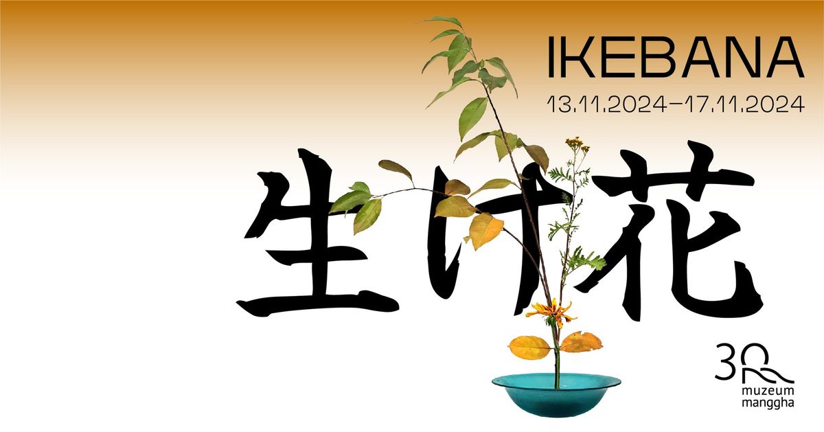 IKEBANA. Wystawa na jubileusz 30-lecia Muzeum Manggha