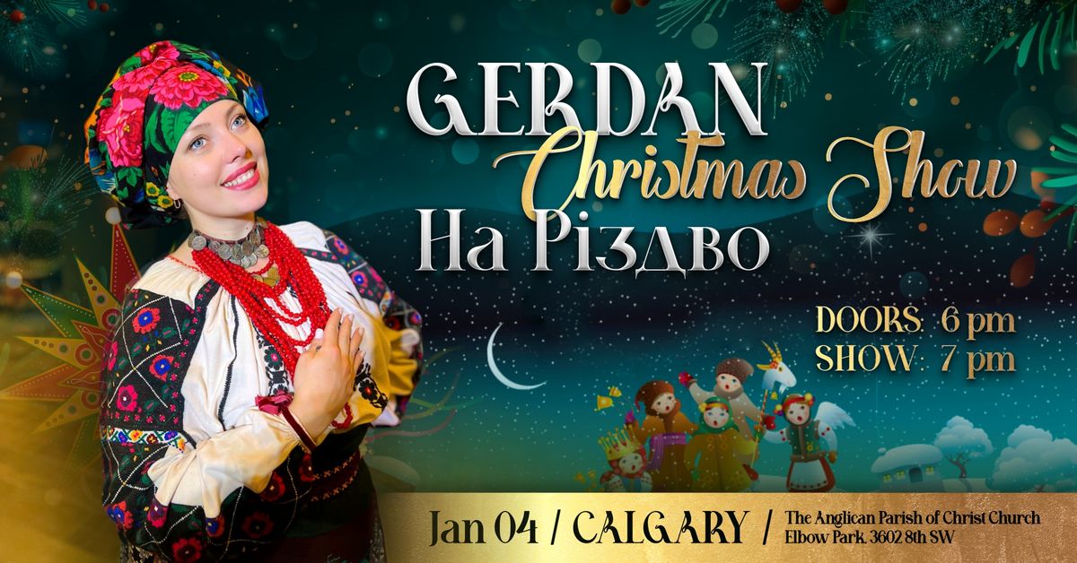 GERDAN Christmas | Calgary - Jan 4