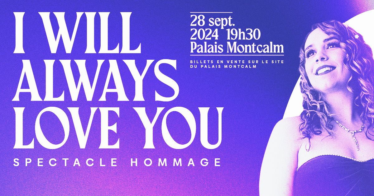 I will always love you : Spectacle Hommage