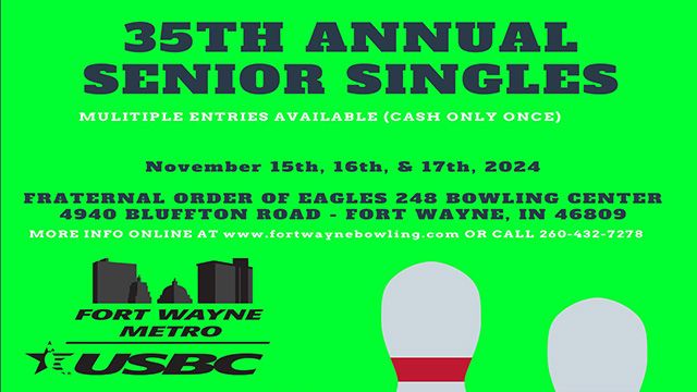 2024 Fort Wayne Metro USBC "SENIOR SINGLES CHAMPIONSHIPS" At Fraternal Order of Eagles #248