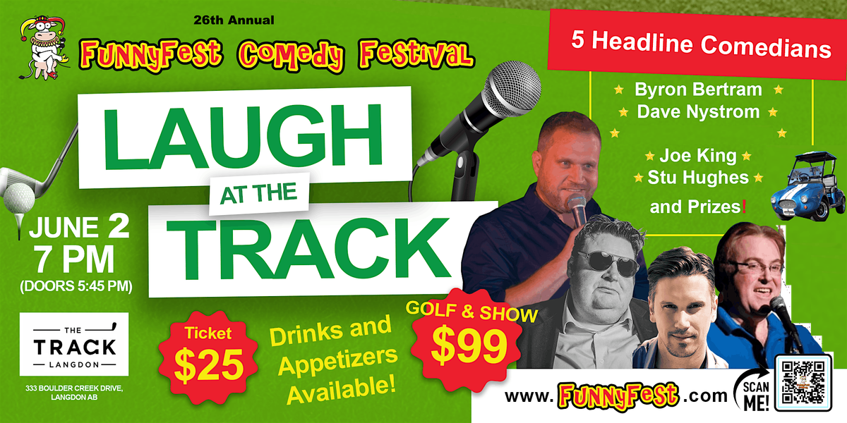 Laugh at the Track Golf Club - 6 FunnyFest Comedians - Tues. June 2 @ 7 pm