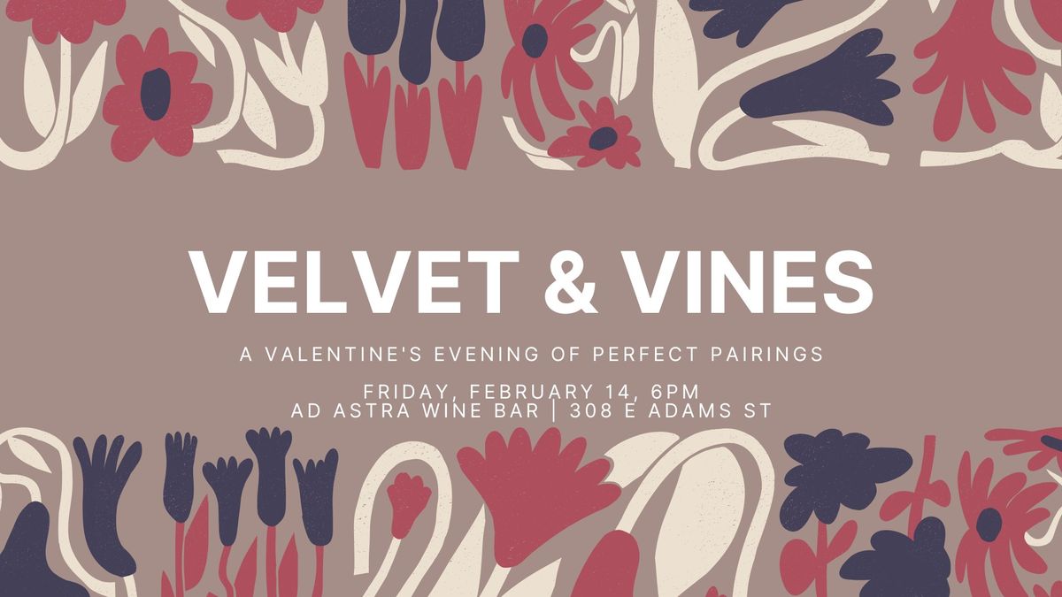 Velvet & Vines: A Valentine's Evening of Perfect Pairings