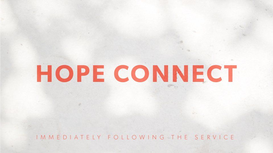 Step 1: Hope Connect