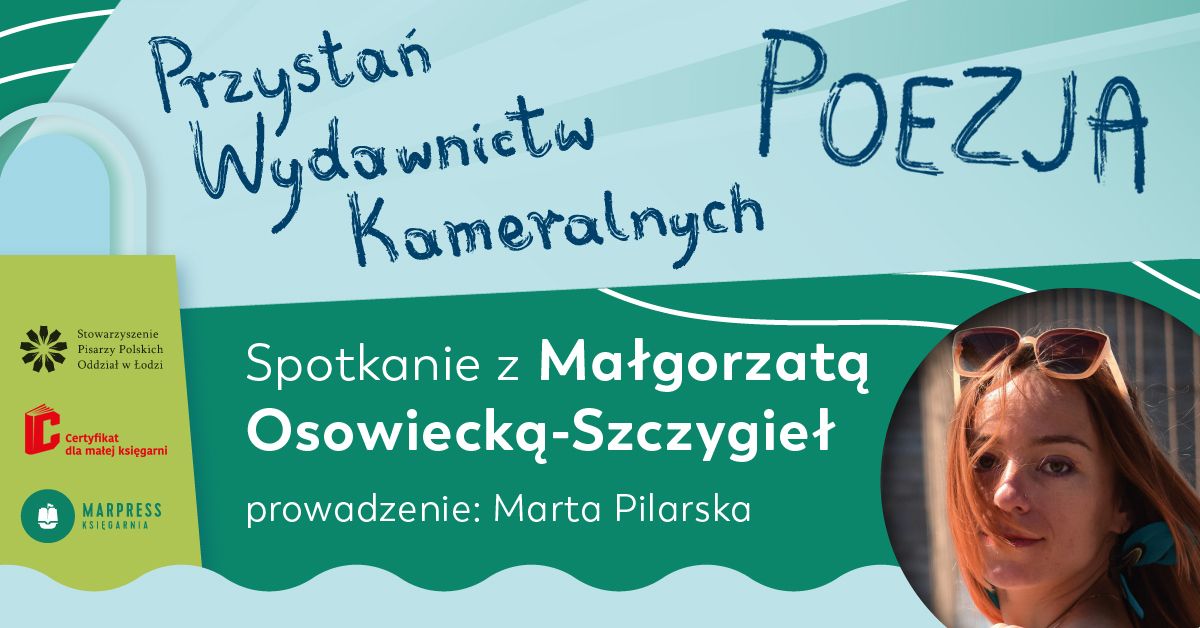 Przysta\u0144 Wydawnictw Kameralnych. Poezja. Ma\u0142gorzata Osowiecka-Szczygie\u0142