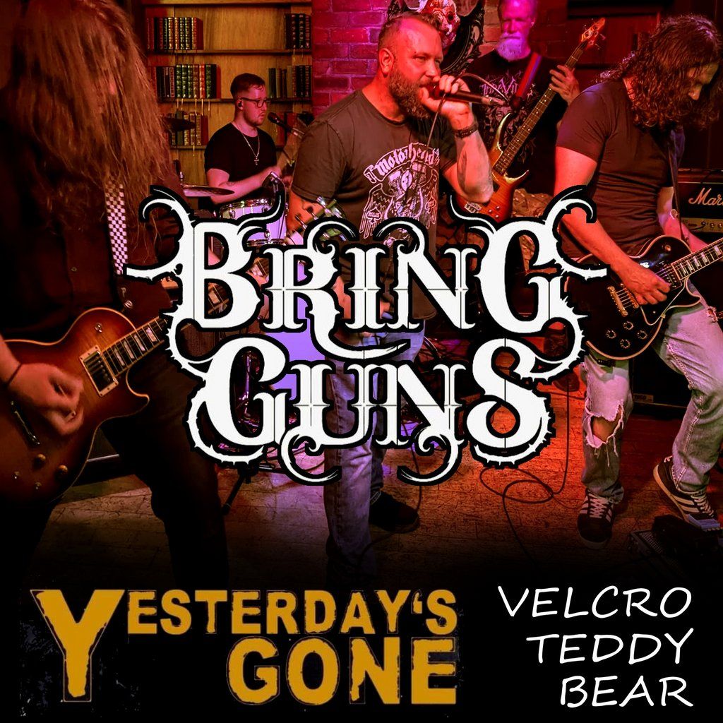 Bring Guns \/ Yesterday's Gone \/ Velcro Teddy Bear