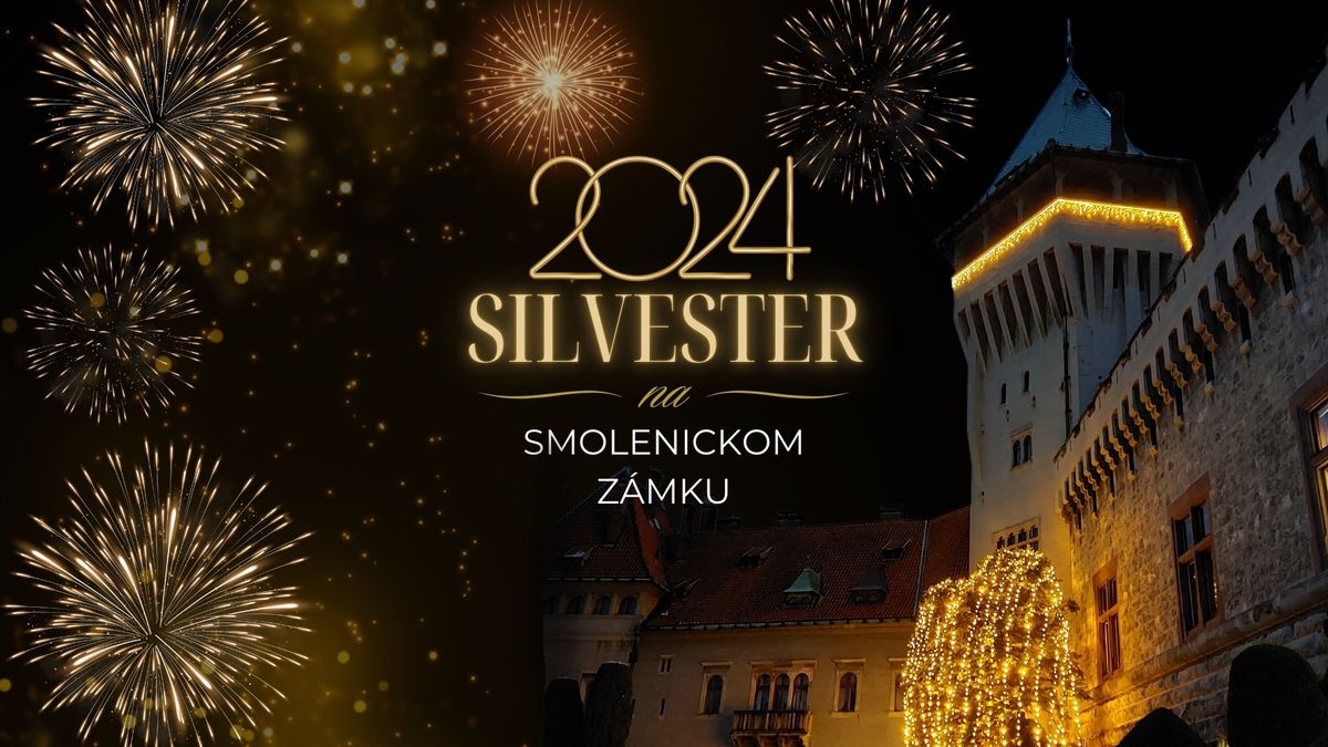 Silvester na Smolenickom z\u00e1mku 2024