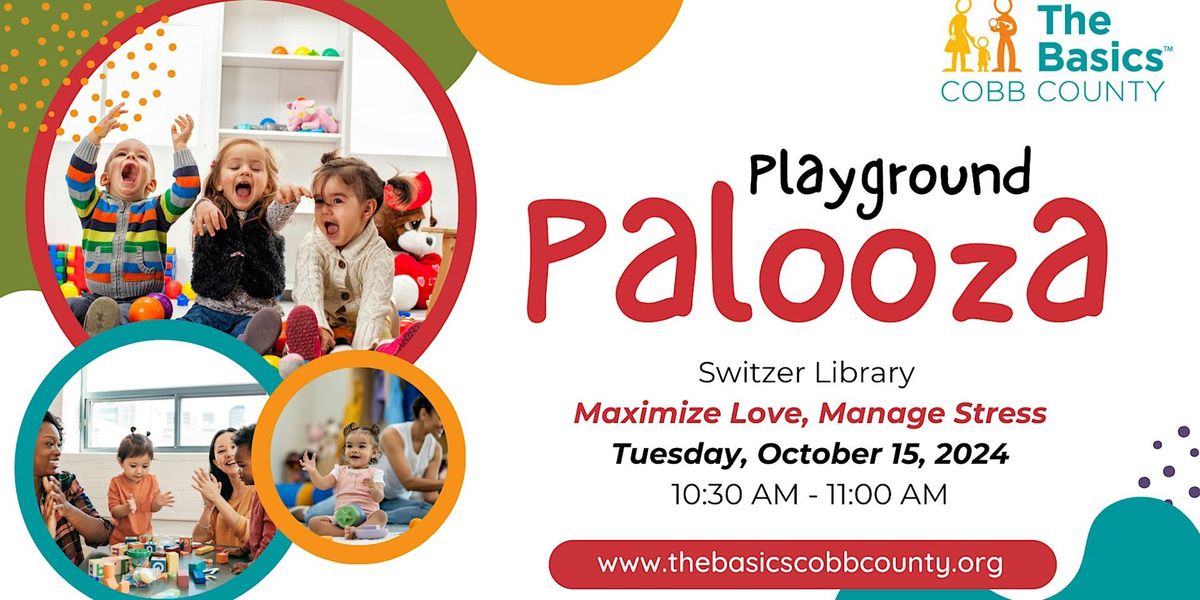 The Basics - Playground Palooza :  Maximize Love, Manage Stress