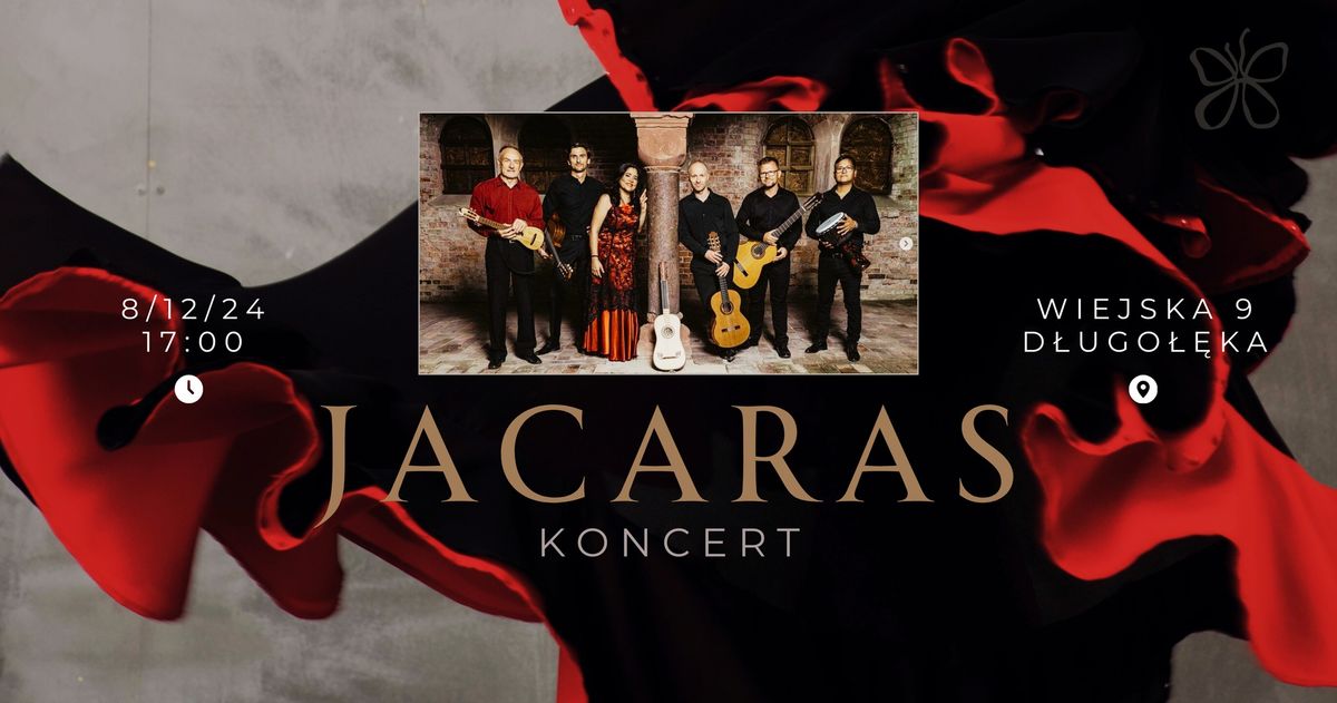 Jacaras \u2012 kameralny koncert w Domu Artysty 