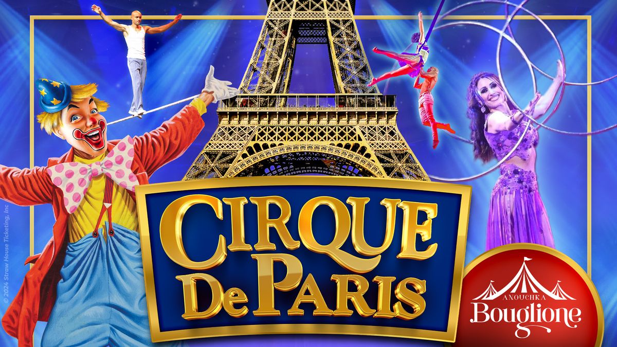 Cirque de Paris | World Premiere | Watertown, NY