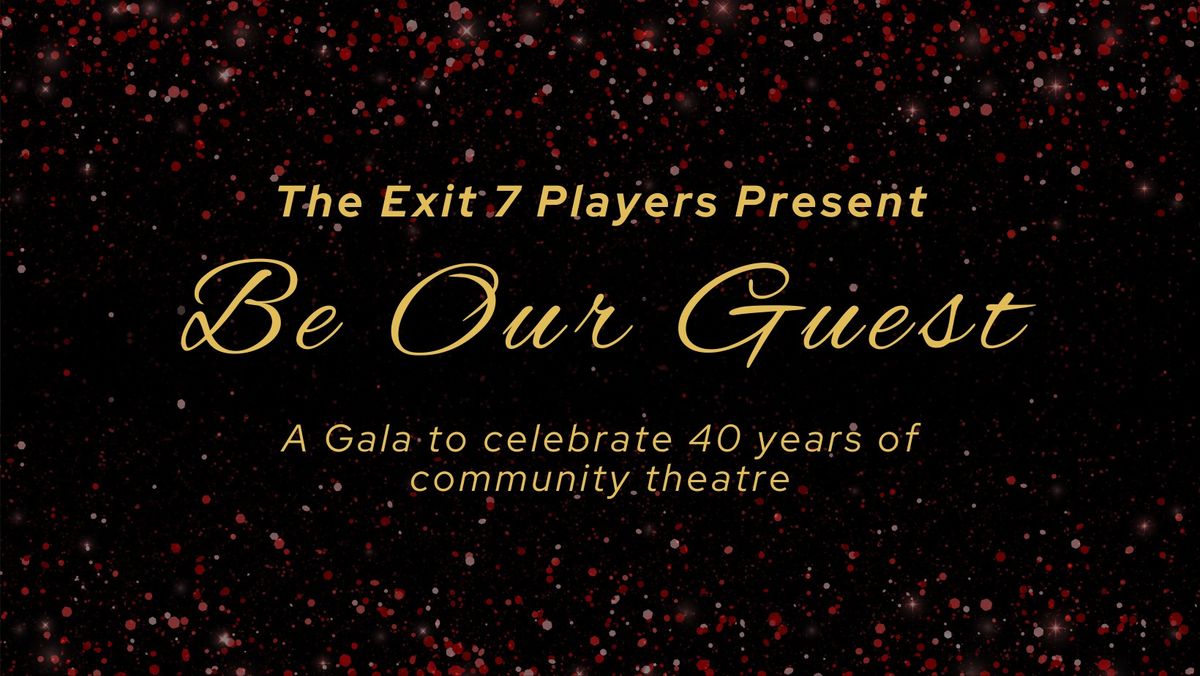 Be Our Guest- A Gala to Celebrate 40 Years of Community Theatre