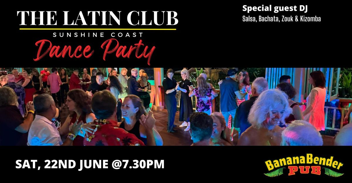 The Latin Club Dance Party - Sunshine Coast @ Banana Bender Pub 22-06-24