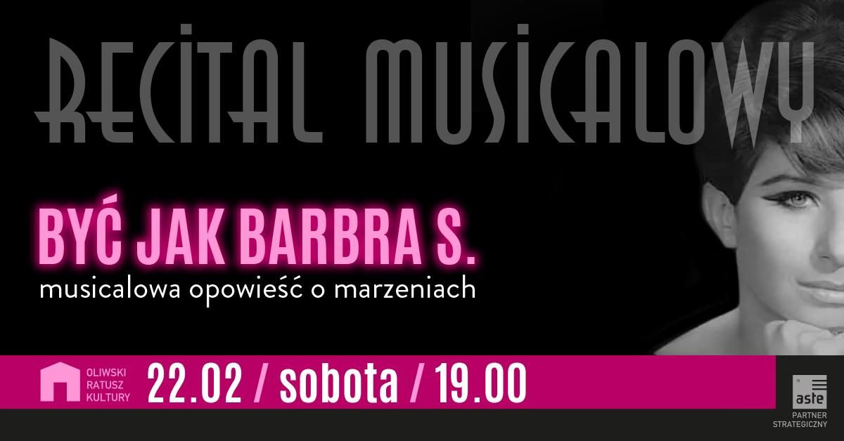 "By\u0107 jak Barbra S." - Musicalowa opowie\u015b\u0107 o marzeniach | recital Karoliny Arczewskiej